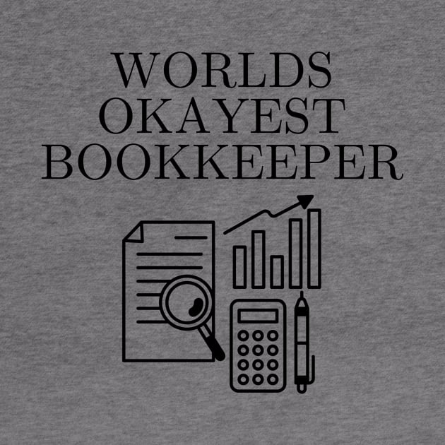 World okayest bookkeeper by Word and Saying